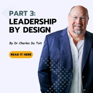 PART THREE: Leadership by Design